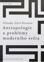 kniha Antropologie a problémy moderního světa, Karolinum  2012