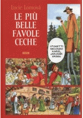 kniha Le più belle favole ceche [i fumetti secondo Karel Jaromír Erben, Práh 2008
