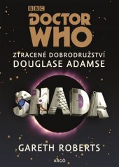 kniha Doctor Who Shada - ztracené dobrodružství Douglase Adamse, Argo 2016