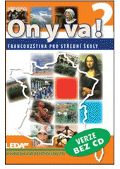 kniha On y va! 2 učebnice - francouzština pro střední školy, Leda 2009