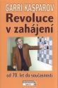 kniha Revoluce v zahájení 1, - Revoluce v zahájení od 70. let do současnosti - od 70. let do současnosti, ŠACHinfo 2008