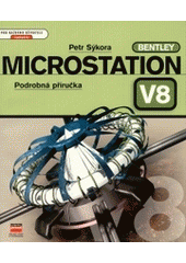 kniha MicroStation V8 podrobná příručka, CPress 2001