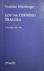 kniha Lov na černého žraloka Výbor básní 1940 - 1986, PmD - Poezie mimo Domov 1987