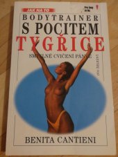 kniha S pocitem tygřice bodytrainer : smyslné cvičení pánve, Ivo Železný 2000