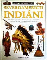 kniha Severoameričtí Indiáni, Fortuna Libri 1997