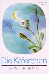 kniha Die Käferchen Eine Geschichte für große und kleine Kinder, Albatros 1994