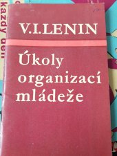 kniha Úkoly organizací mládeže Projev na 3. všeruském sjezdu Komun. svazu mládeže Ruska 2. října 1920, Mladá fronta 1960