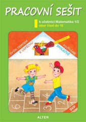 kniha Pracovní sešit k učebnici Matematika 1/2 Obor čísel do 10, Alter 2020