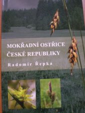 kniha Mokřadní ostřice České republiky, Český svaz ochránců přírody, ZO 61/16 Hořepník 2007
