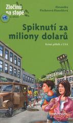 kniha Spiknutí za miliony dolarů detektivní příběh z USA, Thovt 2011