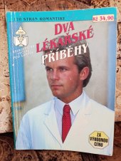 kniha Štěstí nepotřebuje velká slova, Manželství doktora Rothlaendera Dva lékařské příběhy , Ivo Železný  1999