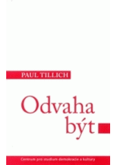 kniha Odvaha být, Centrum pro studium demokracie a kultury 2004