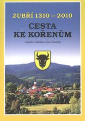 kniha Zubří 1310-2010 cesta ke kořenům, Město Zubří 2010