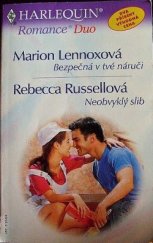 kniha Bezpečná v tvé náruči Neobvyklý slib, Harlequin 2004