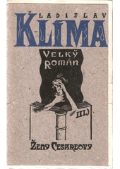 kniha Filosofa Ladislava Klímy tzv. Velký román 3. - Ženy Cesareovy, Pražská imaginace 1992