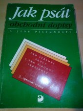 kniha Jak psát obchodní dopisy a jiné písemnosti pro střední školy i pro širokou veřejnost, Fortuna 1998