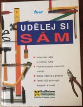 kniha Udělej si sám univerzální rádce pro domácí kutily, Ikar 2000