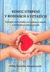 kniha Konec utrpení v rodinách a vztazích, Praha 2020