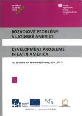kniha Rozvojové problémy v Latinské Americe/Development Problems in Latin America I., Mendelova univerzita v Brně 2014