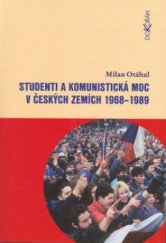kniha Studenti a komunistická moc v českých zemích 1968-1989, Dokořán 2003