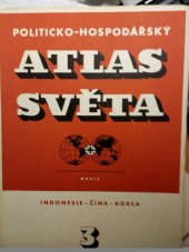 kniha Politicko-hospodářský atlas světa. Seš. 3, - Indonesie - Čína - Korea, Orbis 1952