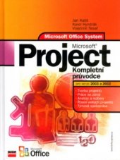 kniha Microsoft Project kompletní průvodce pro verze 2003 a 2002 : Microsoft Office System, CPress 2003