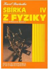 kniha Sbírka řešených úloh z fyziky pro střední školy., Prometheus 2008