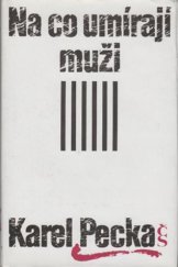 kniha Na co umírají muži, Československý spisovatel 1992