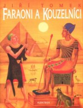 kniha Faraoni a kouzelníci, Albatros 2004