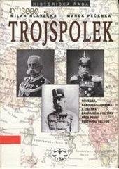 kniha Trojspolek německá, rakousko-uherská a italská zahraniční politika před první světovou válkou, Libri 1999