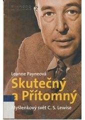 kniha Skutečný a Přítomný [myšlenkový svět C.S. Lewise], Návrat domů 2006