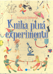 kniha Kniha plná experimentů, Edika 2018