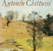 kniha Antonín Chittussi [Obr. monografie], Odeon 1980
