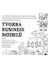 kniha Tvorba business modelů příručka pro vizionáře, inovátory a všechny, co se nebojí výzev, BizBooks 2012