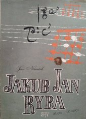 kniha Jakub Jan Ryba život a dílo, Státní Hudební Vydavatelství 1963