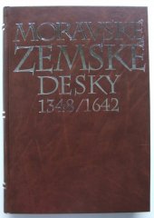 kniha Moravské zemské desky 1348-1642 národní kulturní památka, Moraviapress 1999