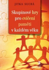 kniha Skupinové hry pro cvičení paměti v každém věku, Portál 2012