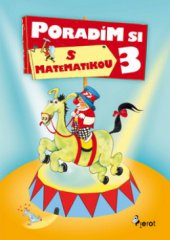 kniha Poradím si s matematikou 3. třídy ZŠ, Pierot 2010