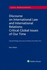 kniha Discourse on International Law and International Relations Critical Global Issues of Our Time, Wolters Kluwer 2025