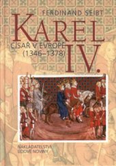 kniha Karel IV. císař v Evropě (1346-1378), Nakladatelství Lidové noviny 1999