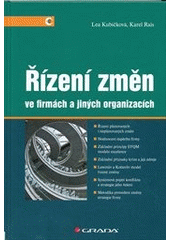 kniha Řízení změn ve firmách a jiných organizacích, Grada 2012