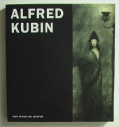 kniha Alfred Kubin rytmus a konstrukce = Rhythmus und Konstruktion, Egon Schiele Art Centrum 2003