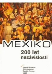kniha Mexiko 200 let nezávislosti, Pavel Mervart 2010