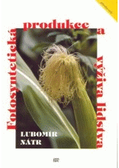 kniha Fotosyntetická produkce a výživa lidstva, ISV 2002