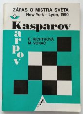 kniha Zápas o mistra světa - Kasparov-Karpov, Pražská šachová agentura 1991