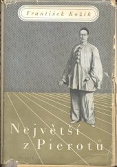 kniha Největší z Pierotů [Deburau] : Román, Fr. Borový 1940