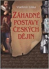 kniha Záhadné postavy českých dějin, XYZ 2011