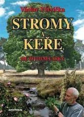 kniha Stromy a keře Mé životní lásky, Aventinum 2018