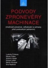 kniha Podvody, zpronevěry, machinace (možnosti prevence, odhalování a ochrany před podvodným jednáním), Armex 2005