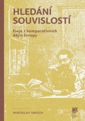 kniha Hledání souvislostí Eseje z komparativních dějin Evropy, Sociologické nakladatelství (SLON) 2016
